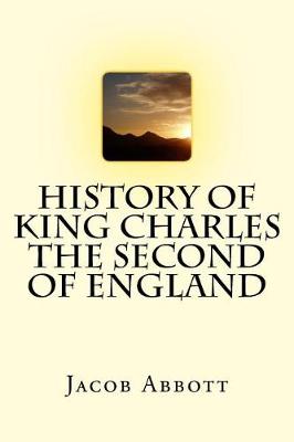 Cover of History of King Charles the Second of England