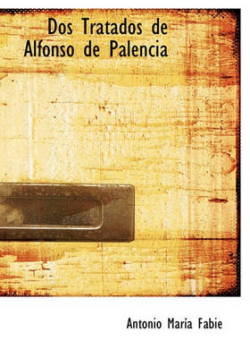 Book cover for DOS Tratados de Alfonso de Palencia