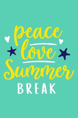 Book cover for Peace Love Summer Break
