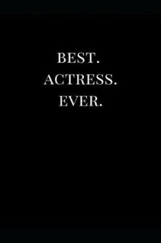Cover of Best. Actress. Ever.