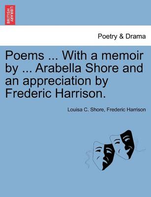 Book cover for Poems ... with a Memoir by ... Arabella Shore and an Appreciation by Frederic Harrison.