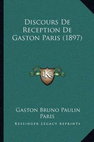 Cover of Discours de Reception de Gaston Paris (1897)