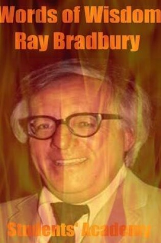 Cover of Words of Wisdom: Ray Bradbury