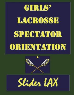 Book cover for Girls Lacrosse Spectator Orientation