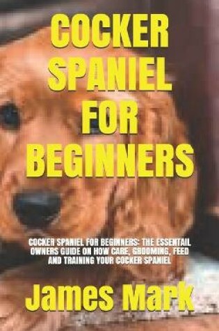 Cover of Cocker Spaniel for Beginners