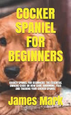 Book cover for Cocker Spaniel for Beginners