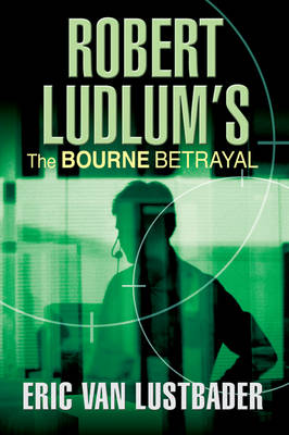 Cover of Robert Ludlum's The Bourne Betrayal