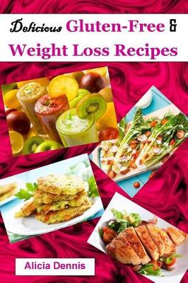 Book cover for Delicious Gluten-Free and Weight Loss Recipes