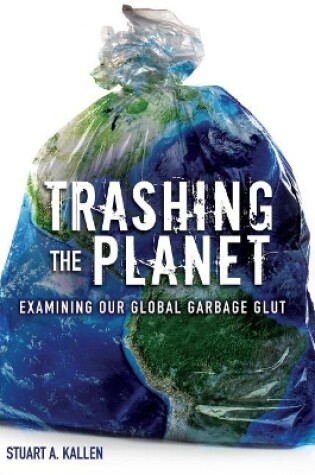Cover of Trashing the Planet