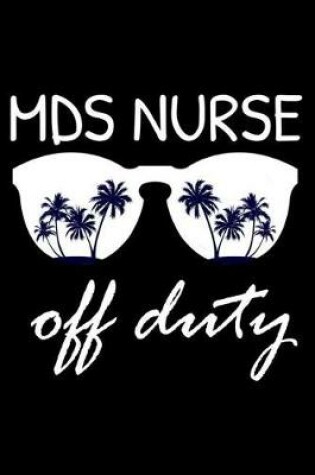 Cover of MDS Nurse Off Duty