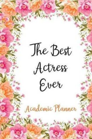 Cover of The Best Actress Ever Academic Planner