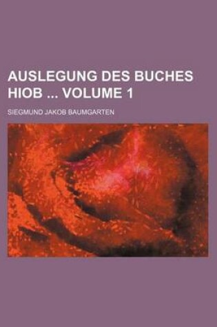 Cover of Auslegung Des Buches Hiob Volume 1