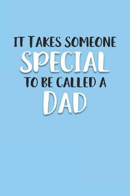 Book cover for It Takes Someone Special to be Called a Dad