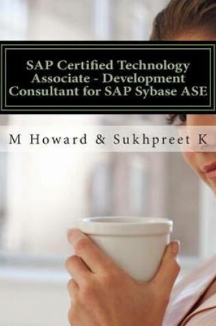 Cover of SAP Certified Technology Associate - Development Consultant for SAP Sybase ASE