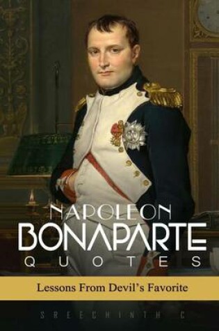 Cover of Napoleon Bonaparte Quotes