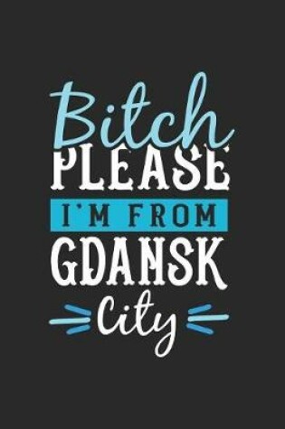 Cover of Bitch Please I'm From Gdansk City