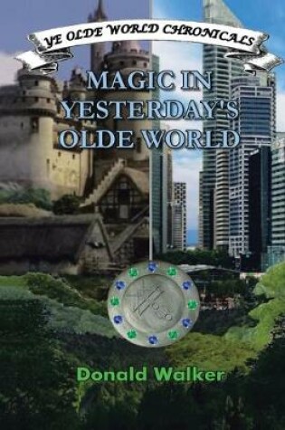 Cover of Magic in Yesterday's Olde World