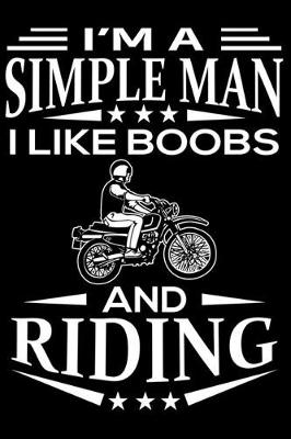 Book cover for I'm A Simple Man I Like Boobs And Bike Riding