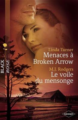Book cover for Menaces a Broken Arrow - Le Voile Du Mensonge (Harlequin Black Rose)