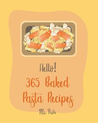 Book cover for Hello! 365 Baked Pasta Recipes