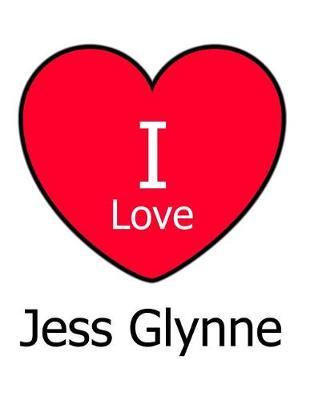 Book cover for I Love Jess Glynne