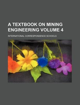 Book cover for A Textbook on Mining Engineering Volume 4