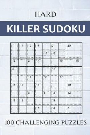 Cover of Hard Killer Sudoku - 100 Challenging Puzzles