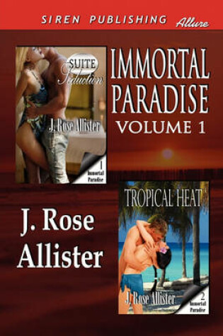 Cover of Immortal Paradise, Volume 1 [Suite Seduction