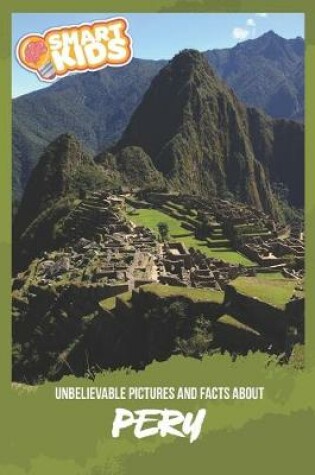 Cover of Unbelievable Pictures and Facts About Peru