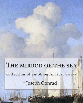 Book cover for The mirror of the sea, By Joseph Conrad