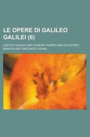 Cover of Le Opere Di Galileo Galilei (6)