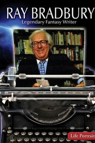 Cover of Ray Bradbury: Legendary Fantasy Writer