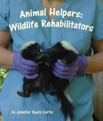 Book cover for Animal Helpers: Wildlife Rehabilitators