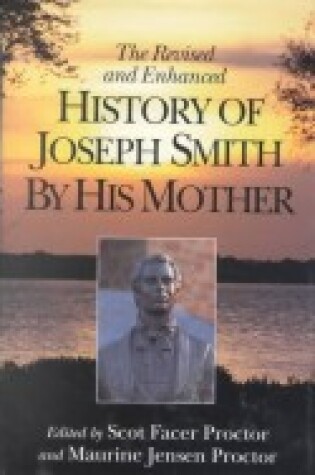 Cover of The Revised and Enhanced History of Joseph Smith by His Mother