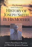 Book cover for The Revised and Enhanced History of Joseph Smith by His Mother