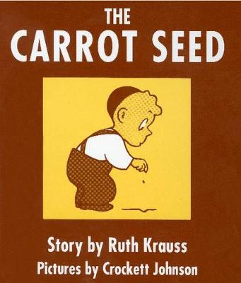 Book cover for The Carrot Seed Board Book: 75th Anniversary