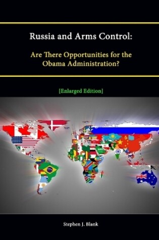 Cover of Russia and Arms Control: Are There Opportunities for the Obama Administration? [Enlarged Edition]