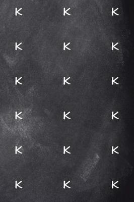 Cover of Monogram K Journal Personalized Monogram Pattern Custom Letter K Chalkboard