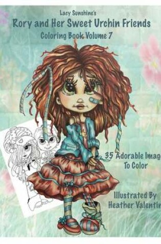 Cover of Lacy Sunshine's Rory and Her Sweet Urchin Friends Coloring Book Volume 7