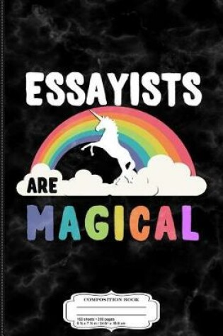 Cover of Essayists Are Magical Composition Notebook