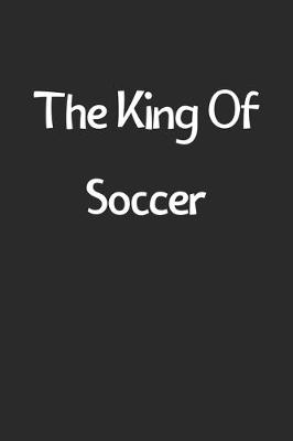 Book cover for The King Of Soccer