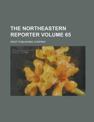 Book cover for The Northeastern Reporter Volume 65