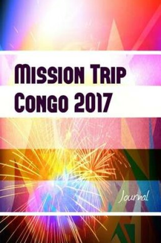 Cover of Mission Trip Congo 2017 Journal