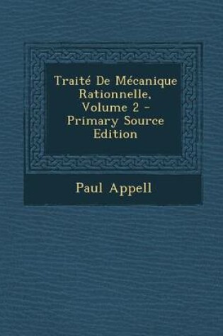 Cover of Traite de Mecanique Rationnelle, Volume 2 - Primary Source Edition