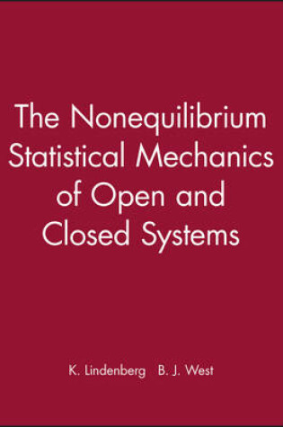 Cover of The Nonequilibrium Statistical Mechanics of Open and Closed Systems