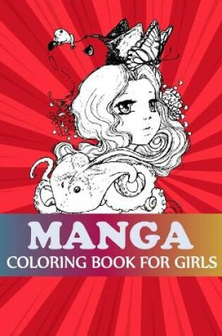 Cover of Manga Coloring Book For Girls