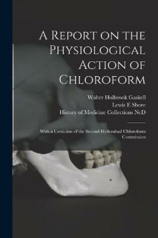Cover of A Report on the Physiological Action of Chloroform