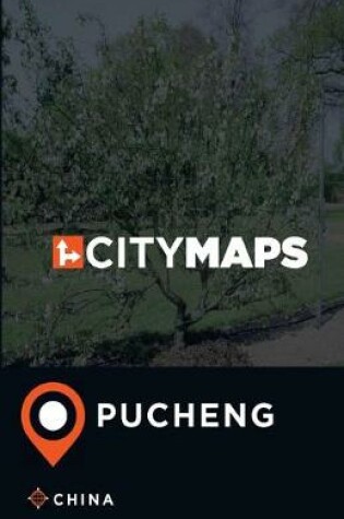 Cover of City Maps Pucheng China