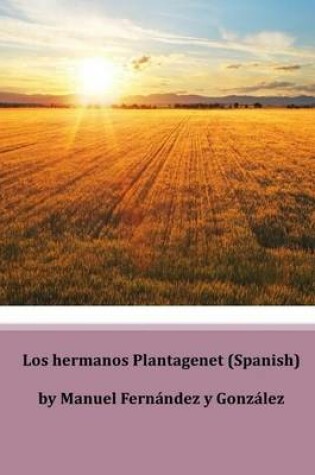 Cover of Los Hermanos Plantagenet (Spanish)