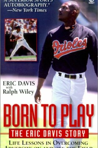 Cover of Born to Play: The Eric Davis Story